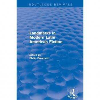 Landmarks in Modern Latin American Fiction (Routledge Revivals)