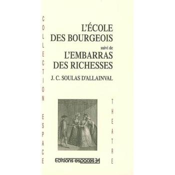 L'école des bourgeois suivi de L'embarras des richesses