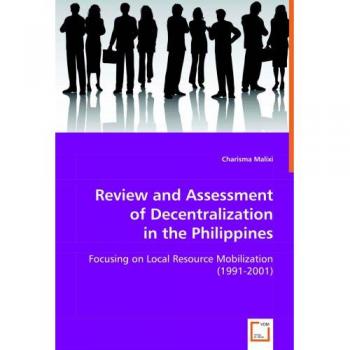Malixi, Charisma: Review and Assessment of Decentralization in the Philippines