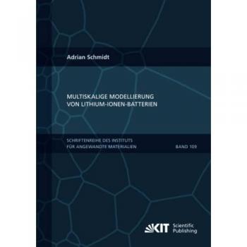 Schmidt, Adrian: Multiskalige Modellierung von Lithium-Ionen-Batterien