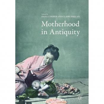 Motherhood in Antiquity