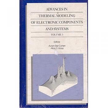 Advances in Thermal Modeling of Electronic Components and Systems