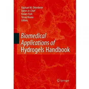 Biomedical Applications of Hydrogels Handbook