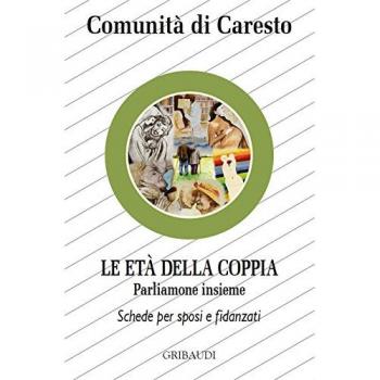 Le età della coppia. Parliamone insieme. Schede per sposi e fidanzati