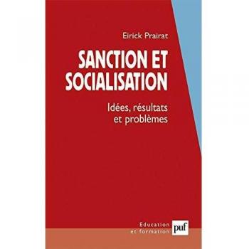 Sanction et socialisation. Idées, résultats et problèmes (Pedagogie Theor)