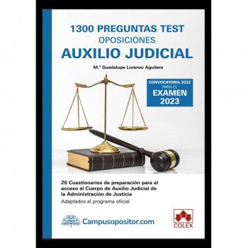 1300 preguntas Test. Oposiciones Auxilio Judicial