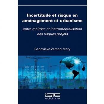 Incertitude et risque en aménagement et urbanisme