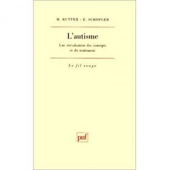 L'autisme, une réévaluation des concepts et du traitement