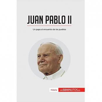 Juan Pablo II : un papa al encuentro de los pueblos