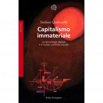 Capitalismo immateriale. Le tecnologie digitali e il nuovo conflitto sociale