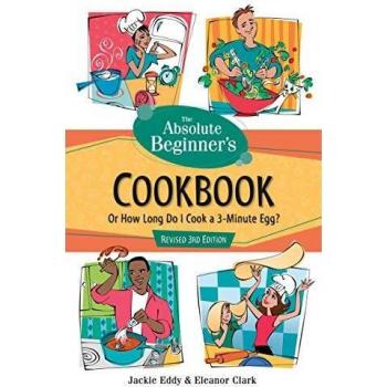 ABSOLUTE BEGINNER'S COOKBOOK 3: Or How Long Do I Cook a 3-Minute Egg? (Absolute Beginner's Guide