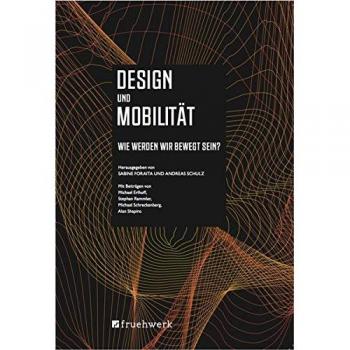 Sabine Foraita Design Und Mobilität: Wie Werden Wir Bewegt Sein?