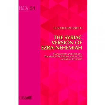 The Syriac Version of Ezra-Nehemiah. Manuscripts and editions, translation technique and its use in textual criticism
