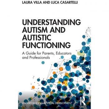 Understanding Autism and Autistic Functioning