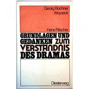 Woyzeck. Grundlagen und Gedanken