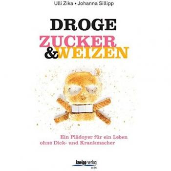 Droge Zucker & Weizen: Ein Plädoyer für ein Leben ohne Dick