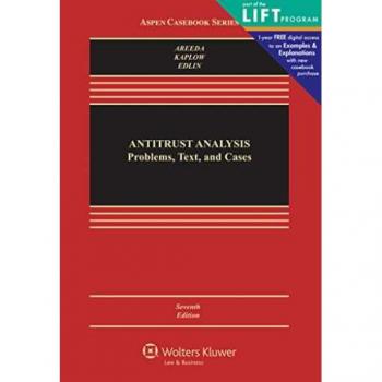 Wolters Kluwer Law & Business Antitrust Analysis: Problems, Text, and Cases