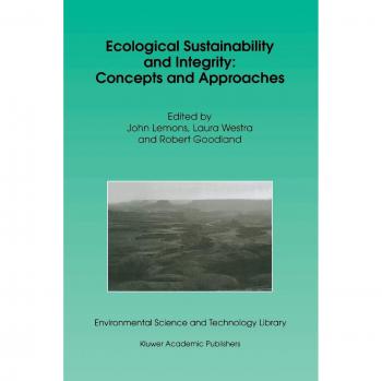 Ecological Sustainability and Integrity: Concepts and Approaches