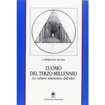 L' uomo del terzo millennio. La cultura umanistica dell'oltre