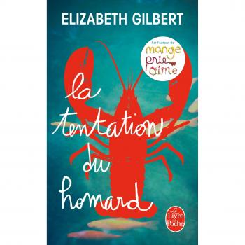 Elizabeth Gilbert La Tentation Du Homard