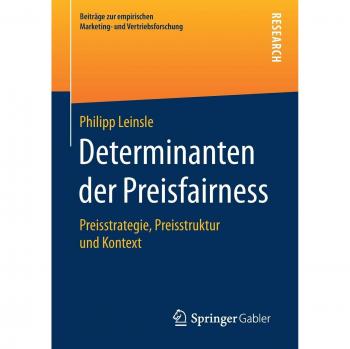 Determinanten der Preisfairness: Preisstrategie, Preisstruktur und Kontext