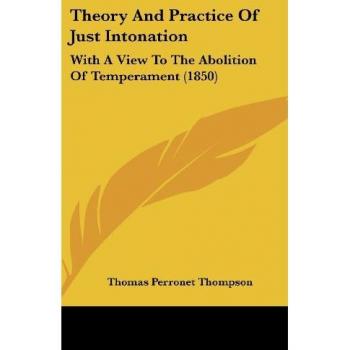 Theory And Practice Of Just Intonation