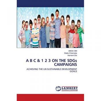 A B C & 1 2 3 ON THE SDGs CAMPAIGNS: ACHIEVING THE UN SUSTAINABLE DEVELOPMENT GOALS