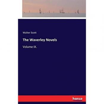 The Waverley Novels: Volume IX.