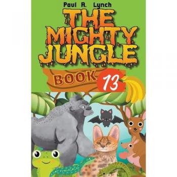 Lynch, Paul A.: The Mighty Jungle