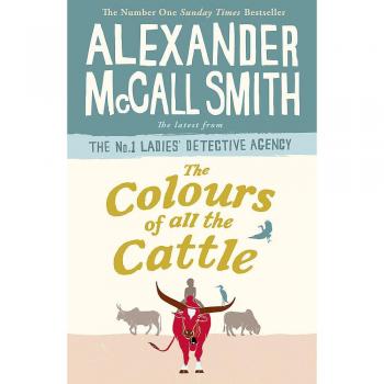 The Colours of all the Cattle (No. 1 Ladies' Detective Agency)