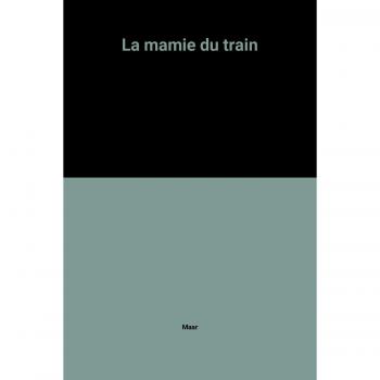 mamie du train
