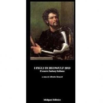 I figli di Beowulf 2010. Il nuovo fantasy italiano