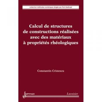 Calcul de structures de constructions réalisées avec des matériaux à propriétés rhéologiques