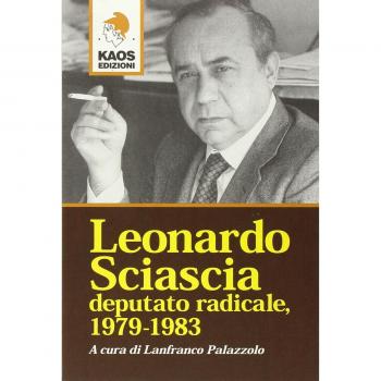 Leonardo Sciascia deputato radicale 1978-1983