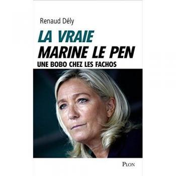 La Vraie Marine Le Pen : Une Bobo Chez Les Fachos