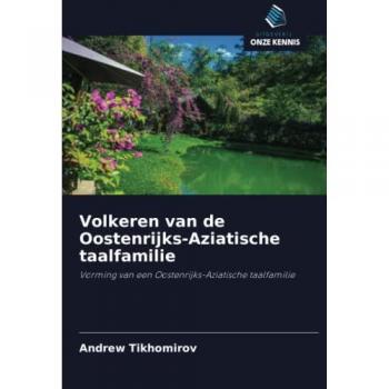 Tikhomirov, Andrew: Volkeren van de Oostenrijks-Aziatische taalfamilie