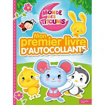 Monde des Titounis : mon premier livre d'autocollants