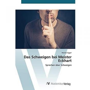 Das Schweigen bei Meister Eckhart