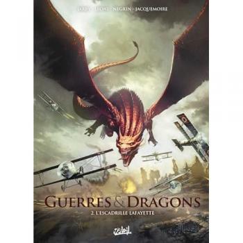 Guerres & dragons. Vol. 2. L'escadrille Lafayette Nicolas Jarry, David Courtois Soleil