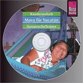 Reise Know-How Kauderwelsch AusspracheTrainer Maya für Yucatan
