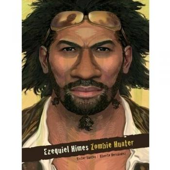 Ezequiel Himes: Zombie Hunter