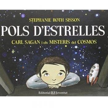 Pols d'estrelles. Carl Sagan i els misteris del cosmos (Tapa dura).
