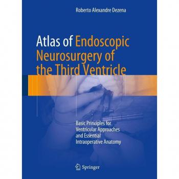 Vitalsource Technologies, Inc. Atlas of Endoscopic Neurosurgery of the Third Ventricle: Basic Principles for Ventricular Approaches and Essential Intraoperative Anatomy