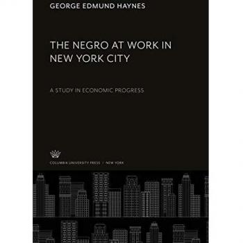 The Negro at Work in New York City: A Study in Economic Progress