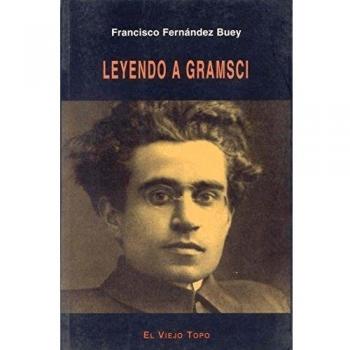 LEYENDO A GRAMSCI