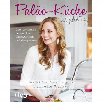 Paläo-Küche für jeden Tag