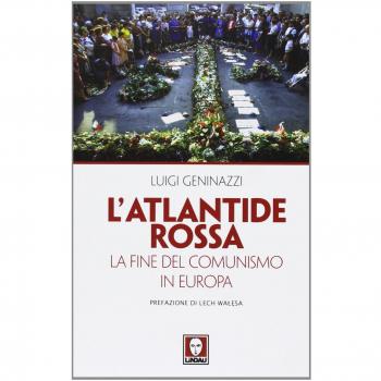 L'Atlantide rossa. La fine del comunismo in Europa