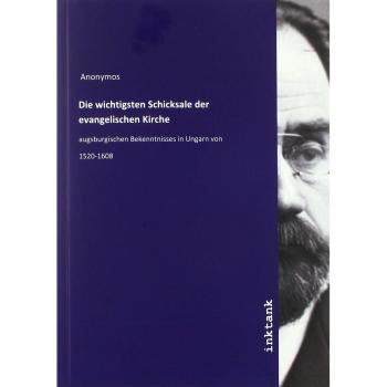 Die wichtigsten Schicksale der evangelischen Kirche