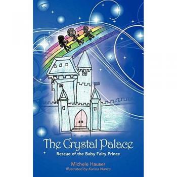 The Crystal Palace: Rescue of the Baby Fairy Prince