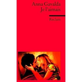 Je laimais: (Fremdsprachentexte) (Reclams Universal-Bibliothek)